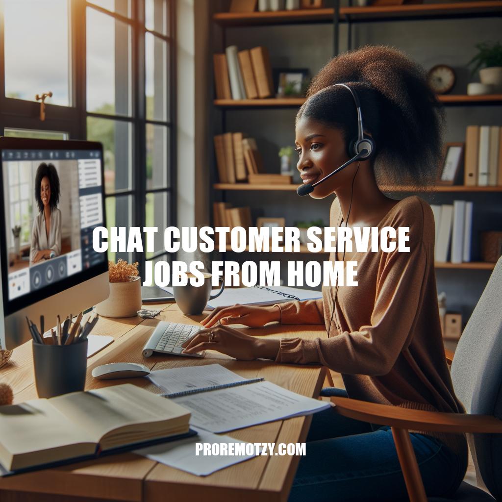 Remote Chat Customer Service Jobs From Home