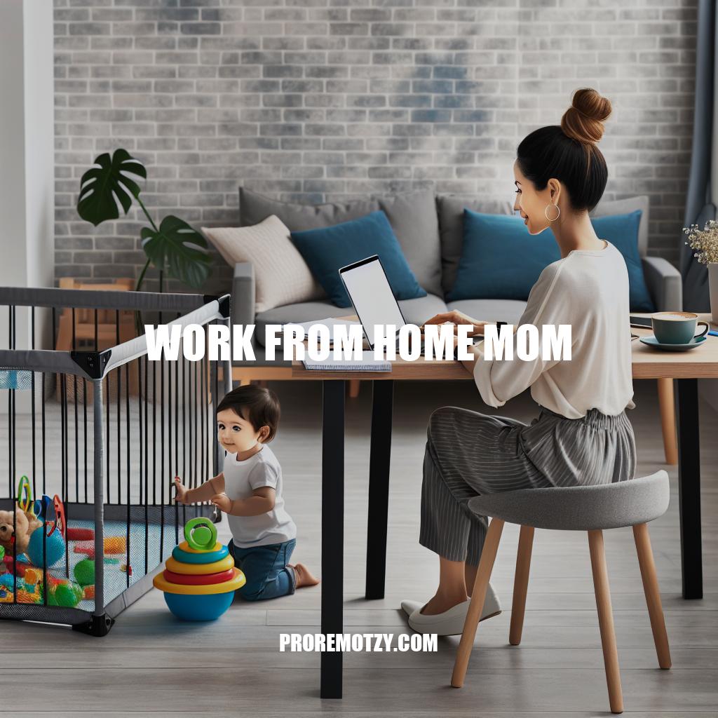 Tips for the Work From Home Mom: Balancing Family and Career